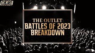 The Outlet 2023 Battles Of The Year Break Down Part 1 - Which Battles Are In Your Top 10 ?