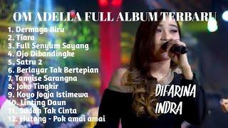 FULL ALBUM OM ADELLA TERBARU 2022 - DERMAGA BIRU DIFARINA INDRA