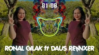   RONAL GILAK ft DAUS REMIXER  