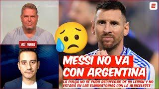 MESSI no fue convocado por SCALONI y hay que ACOSTUMBRARNOS a no verlo más con Argentina  EAyP