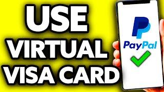 How To Use Virtual Visa Card on Paypal 2024