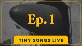 AIRSHIP ft. Colin Agnew Tiny Songs LIVE Ep. 1