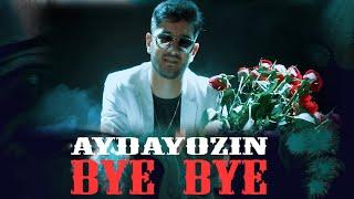 AYDAYOZIN - BYE BYE Official Video 2024