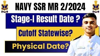 Navy  SSR MR 22024 Stage - 1 Result Date Navy Mr ssr  Cutoff Statewise Navy Physical Date