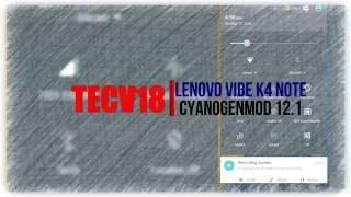 Custom ROM Install CM12.1 on Lenovo K4 noteA7010X3 lite