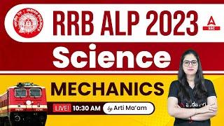 RRB ALP 2023  RRB ALP Science Class by Arti Chaudhary  Mechanics