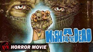 A WISH FOR THE DEAD  Zombie Horror  Nathan Thomas Milliner  Free Full Movie