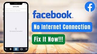 How to Fix Facebook No Internet Connection 