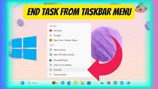 How to Enable the End Task Option in the Windows 11 Taskbar Menu 2023 Latest Update