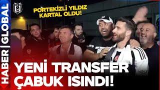 Beşiktaşın yeni transferi Rafa Silva İstanbula geldi
