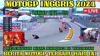 GEMPARBERITA MOTOGP HARI INI RABU 17 JULI 2024 MOTOGP HARI INI JELANG MOTOGP INGGRIS 2024 MARQUEZ