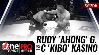 HD Rudy Ahong Gunawan vs Christian Kibo Kasino - One Pride Pro Never Quit #17 - Title Fight