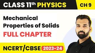 Mechanical Properties of Solids - Full Chapter Explanation NCERT Solutions  Class 11 Physics Ch 9