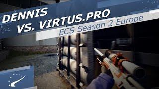 dennis vs. Virtus.pro - ECS Season 2 Europe