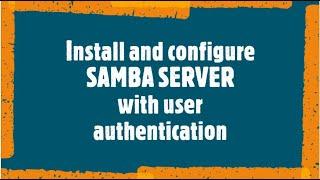 Install and Configure Samba Server in CENTOS-7 Password Authentication