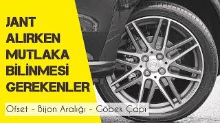 Jant Alırken MUTLAKA Bilinmesi Gerekenler  Ofset & Bijon Aralığı & Göbek Çapı