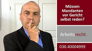 Termin beim Arbeitsgericht - Muss der Mandant selbst reden?  Fachanwalt Alexander Bredereck