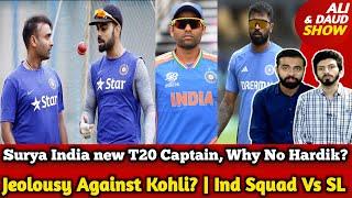 Surya India new T20 Captain No Hardik?  Jeolousy Against Kohli?  India Squad Vs SL