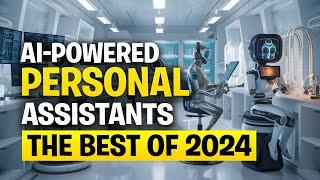 AI-Powered Personal Assistants The Best of 2024