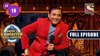 Entertaining Semi-Finals  Indias Laughter Champion - Ep 18  Full Episode  20 August 2022