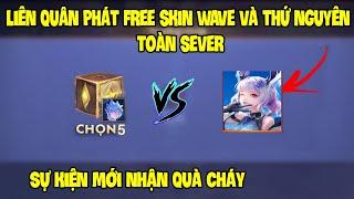 Liên Quân Phát FREE Skin WAVE Thứ Nguyên Vệ Thần Toàn Sever Từ Sự Kiện Nguyện Ước Quà Cháy