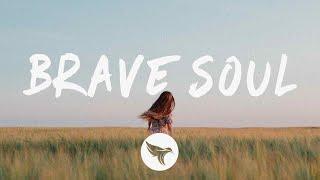 Illenium - Brave Soul Lyrics ft. Emma Grace