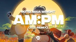 NOTD Maia Wright - AMPM STC Remix