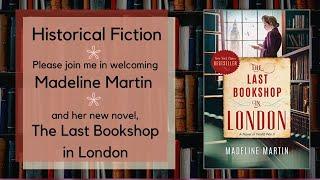 Historical Fiction Author Chats ... starring Madeline Martin and The Last Bookshop in London