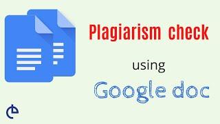 Plagiarism check using google doc  Google doc tutorial