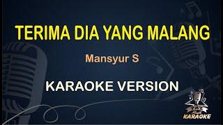 TERIMA DIA YANG MALANG KARAOKE  Mansyur S  Karaoke  Dangdut  Koplo HD Audio