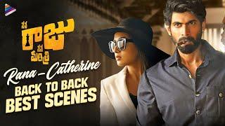 Rana Daggubati & Catherine Tresa Back To Back Scenes  Nene Raju Nene Mantri Telugu Movie  TFN