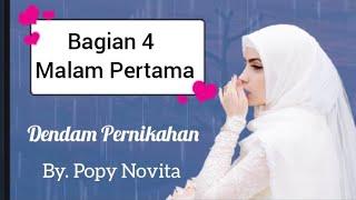 Malam Pertama  Bab.4  Dendam Pernikahan  Popy Novita  Novel Romantis