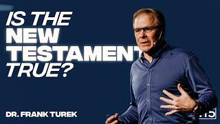 Is the New Testament True? w Dr. Frank Turek  Project 315