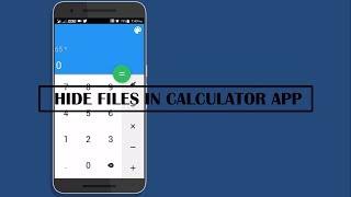 How to hide PhotosVideosFiles in Calculator app  Android