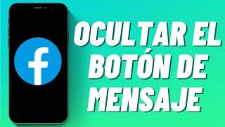 Cómo Ocultar el Botón de Mensaje en Facebook Desactivar la Opción de Mensajes