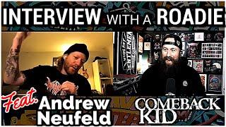 Interview With A Roadie feat. Andrew Neufeld Comeback Kid