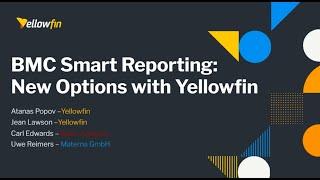 Extending BMC Reporting New Options with Yellowfin