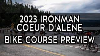 BIKE Course Preview 2023 Ironman Coeur dAlene Triathlon