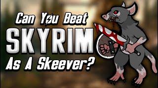 Can You Beat Skyrim As A Skeever?