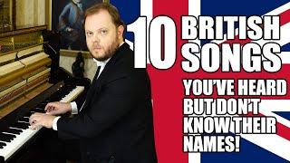 10 British Songs Youve Heard But Dont Know Their Names