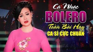 Ca Nhạc Bolero Xưa 2022 TOÀN BÀI HAY Ca Sĩ Cực Chuẩn - Âm Nhạc Bolero Nhẹ Nhàng Nghe Mãi Không Chán