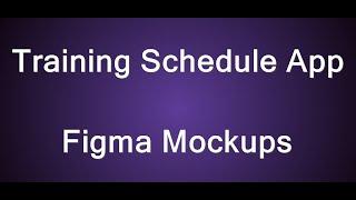 Before we start All about Training Schedule App Xamarin.Forms App from Figma