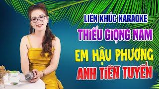 EM HẬU PHƯƠNG ANH TIỀN TUYẾN - Liên Khúc Song Ca THIẾU GIỌNG NAM Tuyển Chọn  Song Ca Với Lê Liễu