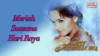 SITI NURHALIZA - Meriah Suasana Hari Raya Official Lyric Video