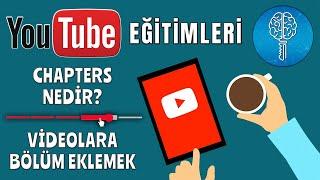 Youtube Chapters Nedir ? Videoyu Bölümlere Ayırma ve Zaman Damgası Ekleme