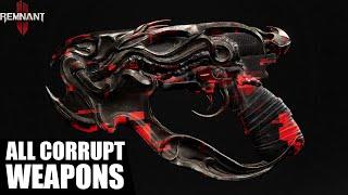 All New corrupted Weapons are they any good? Remnant 2