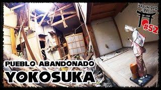 PUEBLO ABANDONADO DE YOKOSUKA La Japonidad al Palo 52