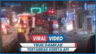 Detik-detik Kecelakaan Truk Damkar Tertabrak Kereta Api di Indramayu