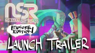 No Straight Roads Encore Edition Launch Trailer
