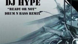 DJ Hype - Ready Or Not - Drum N Bass Remix